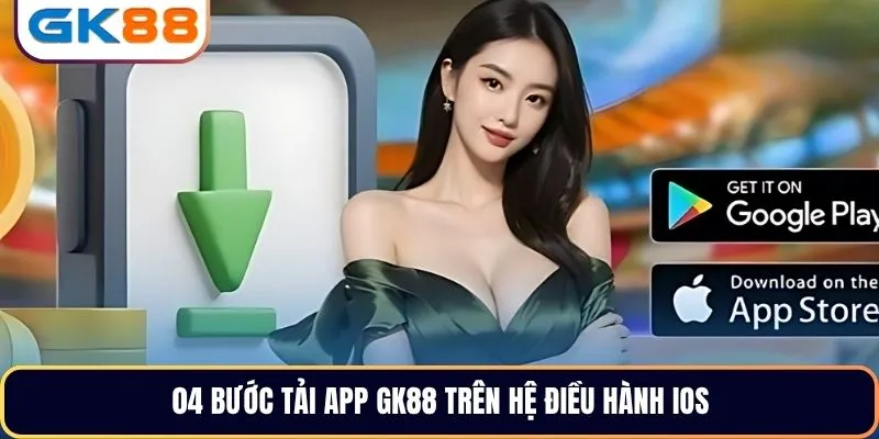 04 bước tải app GK88 trên hệ điều hành iOS