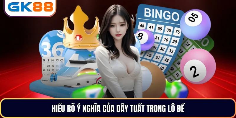 Hiểu rõ ý nghĩa của dây Tuất trong lô đề