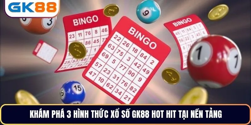 Khám phá 3 hình thức xổ số GK88 hot hit tại nền tảng