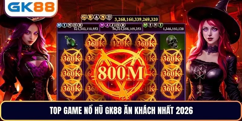 TOP game nổ hũ GK88 ăn khách nhất 2026